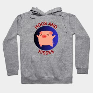 Hogs And Kisses | Cute Hugs And Kisses Pig Pun Hoodie